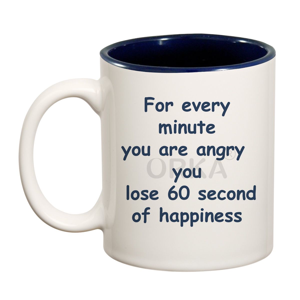 ORKA Coffee Mug Quotes Printed(For Every Minute....) Theme 11 Oz   