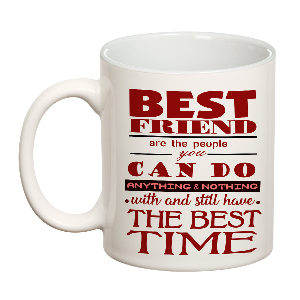 ORKA Coffee Mug Quotes Printed (Best Friend)Theme 11 Oz   
